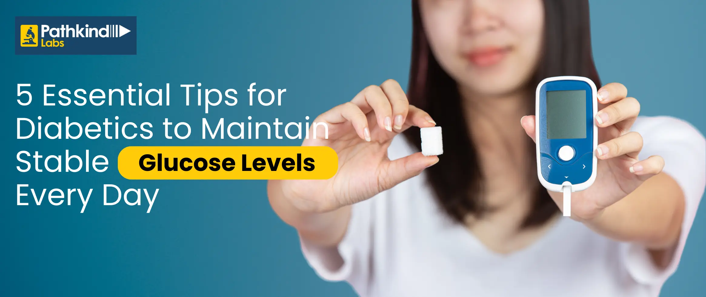 Tips for Diabetics to Maintain Stable Glucose Levels